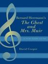 Bernard Herrmann's The Ghost and Mrs. Muir (eBook): A Film Score Guide